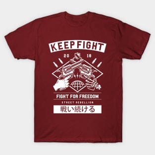 Fight for your freedom T-Shirt